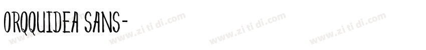Orqquidea Sans字体转换 Orqquidea Sans字体转换
